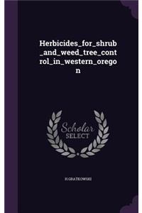 Herbicides_for_shrub_and_weed_tree_control_in_western_oregon