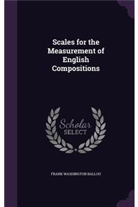 Scales for the Measurement of English Compositions