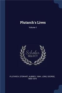 Plutarch's Lives; Volume 1