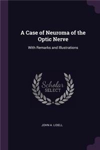 A Case of Neuroma of the Optic Nerve