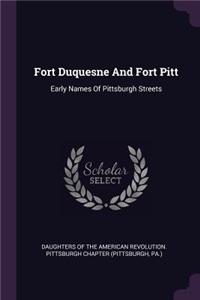 Fort Duquesne And Fort Pitt