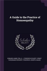 A Guide to the Practice of Homoeopathy