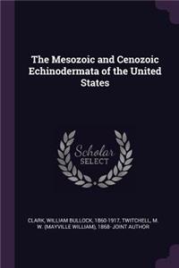 Mesozoic and Cenozoic Echinodermata of the United States