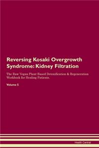 Reversing Kosaki Overgrowth Syndrome