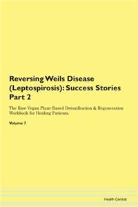 Reversing Weils Disease (Leptospirosis):