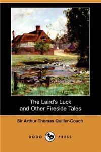 Laird's Luck and Other Fireside Tales (Dodo Press)