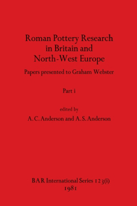 Roman Pottery Research in Britain and North-West Europe, Part i