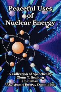 Peaceful Uses of Nuclear Energy