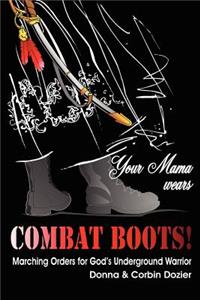Your Mama Wears Combat Boots