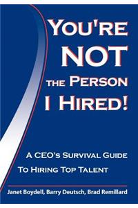 You're Not the Person I Hired!