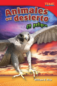 Animales del Desierto En Peligro (Endangered Animals of the Desert) (Spanish Version)