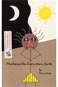 Nowheresville, Everywhere, Earth
