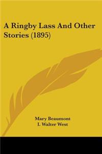 Ringby Lass And Other Stories (1895)