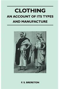 Clothing - An Account of its Types and Manufacture