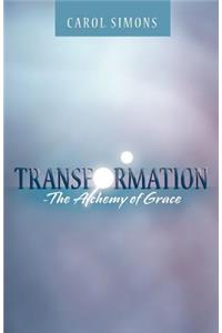 Transformation - The Alchemy of Grace