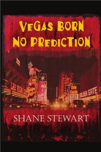 Vegas Born-No Prediction