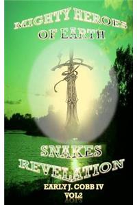 Mighty Heroes of Earth Vol 2 Snakes Revelation