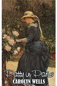 Patty in Paris by Carolyn Wells, Fiction, Classics