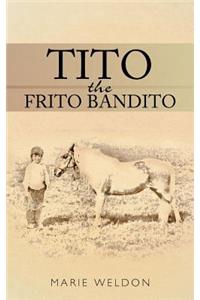 Tito the Frito Bandito