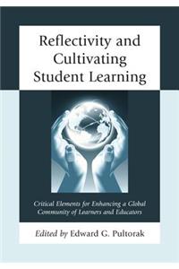 Reflectivity and Cultivating Student Learning