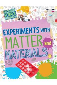 Experiments with Matter and Materials