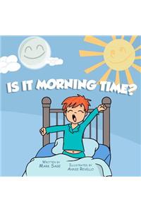 Is it morning time?