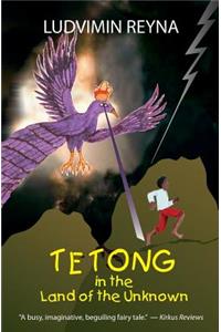 Tetong in the Land of the Unknown