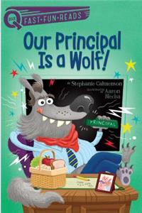 Our Principal Is a Wolf!
