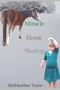 Miracle Horse Skating