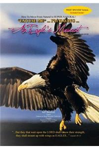 Excuse Me ... I'm Having ... an Eagle's Moment!