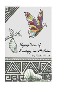 Symptoms of Energy in Motion