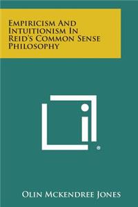 Empiricism and Intuitionism in Reid's Common Sense Philosophy