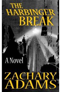 The Harbinger Break