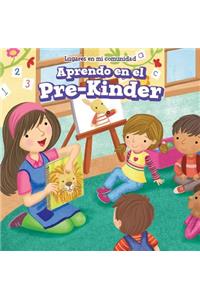 Aprendo En El Pre-Kínder (Learning at Pre-K)