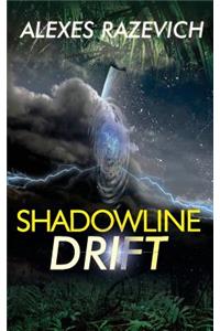 Shadowline Drift