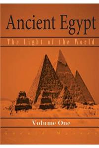 Ancient Egypt: The Light of the World: Volume One