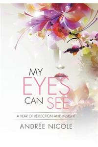 My Eyes Can See