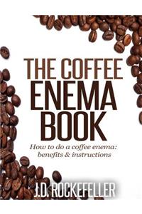 The Coffee Enema Book