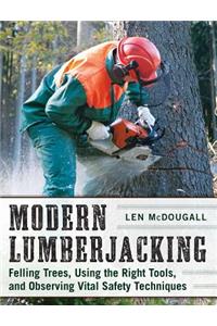 Modern Lumberjacking