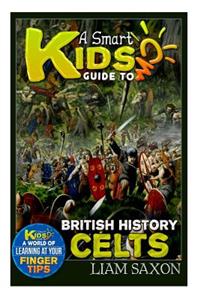 A Smart Kids Guide to British History Celts