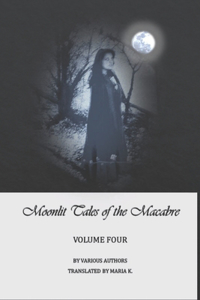 Moonlit Tales of the Macabre - volume four