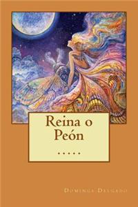 Reina o Peón