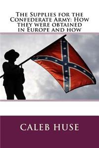 The Supplies for the Confederate Army