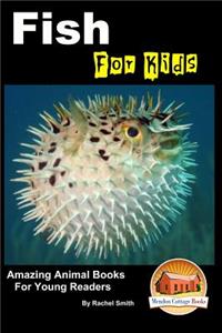 Fish For Kids - Amazing Animal Books For Young Readers