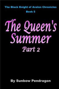 Queen's Summer, Part 2