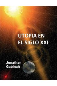 Utopia En El Siglo XXI