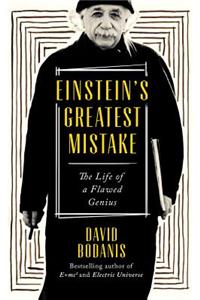 Einstein's Greatest Mistake