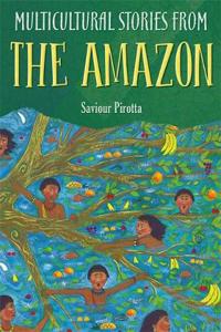 Multicultural Stories: Stories From The Amazon