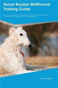 Borzoi Russian Wolfhound Training Guide Borzoi Russian Wolfhound Training Includes