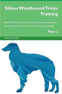 Silken Windhound Tricks Training Silken Windhound Tricks & Games Training Tracker & Workbook. Includes: Silken Windhound Multi-Level Tricks, Games & Agility. Part 2
